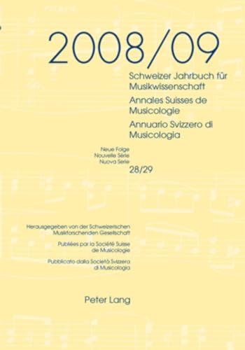 9783034304566: Schweizer Jahrbuch fuer Musikwissenschaft- Annales Suisses de Musicologie- Annuario Svizzero di Musicologia: Neue Folge / Nouvelle Srie / Nuova Serie ... Neue Folge / Nouvelle Srie / Nuova Serie)