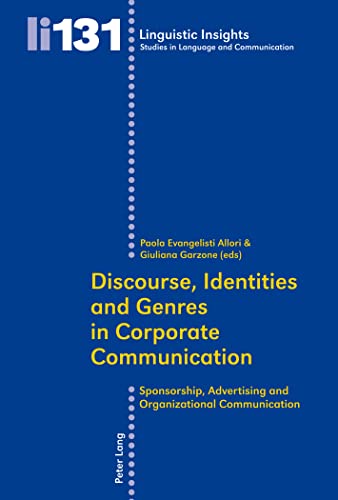 Stock image for Discourse, Identities and Genres in Corporate Communication: Sponsorship, Advertising and Organizational Communication for sale by ThriftBooks-Atlanta