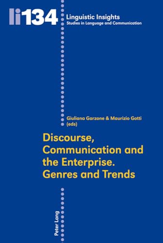 Imagen de archivo de Discourse, Communication and the Enterprise.- Genres and Trends (Linguistic Insights) a la venta por medimops