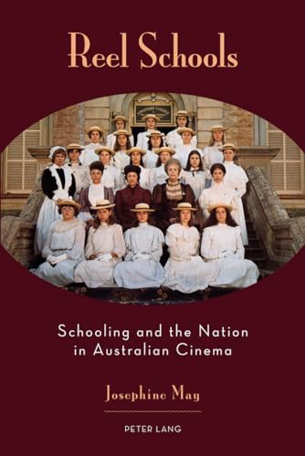 Stock image for Reel Schools: Schooling and the Nation in Australian Cinema for sale by ThriftBooks-Atlanta