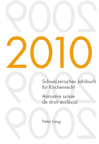 9783034306485: Schweizerisches Jahrbuch Fuer Kirchenrecht. Band 15 (2010)- Annuaire Suisse de Droit Ecclsial. Volume 15 (2010): Herausgegeben Im Auftrag Der ... Jahrbuch Fuer Kirchenrecht / Annuaire Suisse)