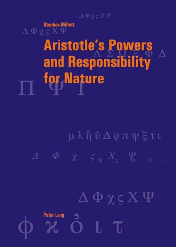 9783034306799: Aristotle's Powers and Responsibility for Nature (44) (Berner Reihe Philosophischer Studien)