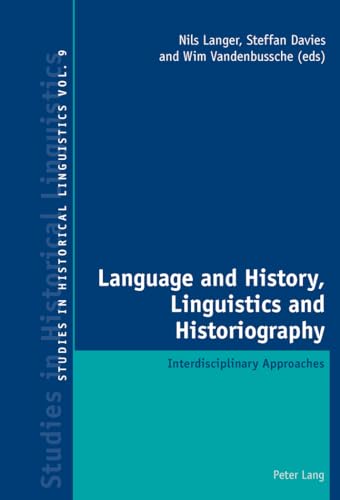 9783034307611: Language and History, Linguistics and Historiography: Interdisciplinary Approaches