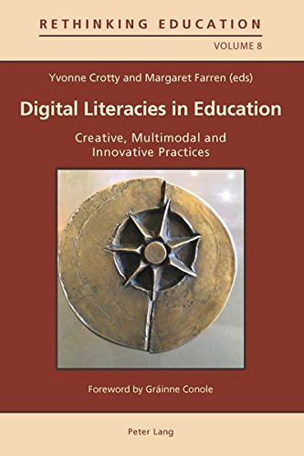 Imagen de archivo de Digital Literacies in Education: Creative, Multimodal and Innovative Practices (Rethinking Education) a la venta por dsmbooks