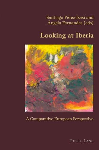 Imagen de archivo de Looking at Iberia: A Comparative European Perspective (Hispanic Studies: Culture and Ideas) a la venta por Brook Bookstore