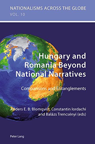 Beispielbild fr Hungary and Romania Beyond National Narratives: Comparisons and Entanglements (Nationalisms across the Globe) zum Verkauf von Tall Stories BA