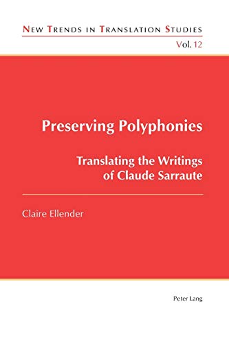 Beispielbild fr Preserving Polyphonies; Translating the Writings of Claude Sarraute (12) (New Trends in Translation Studies) zum Verkauf von WorldofBooks