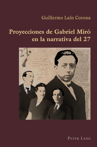 9783034309523: Proyecciones de Gabriel Mir en la narrativa del 27 (Hispanic Studies: Culture and Ideas) (Spanish Edition)