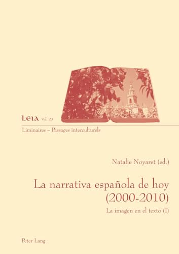 Beispielbild fr LA NARRATIVA ESPAOLA DE HOY (2000-2010) zum Verkauf von Hiperbook Espaa