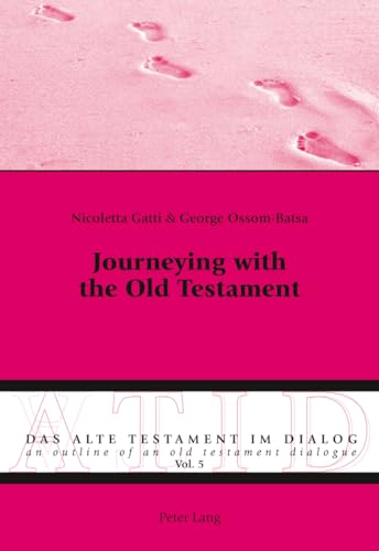 9783034310062: Journeying with the Old Testament (5) (Alte Testament Im Dialog - an Outline of an Old Testament Dialogue)