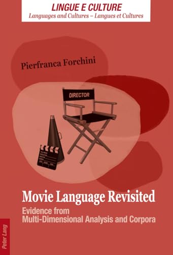 Stock image for Movie Language Revisited: Evidence from Multi-Dimensional Analysis and Corpora (Lingue E Culture / Languages and Cultures / Langues Et Cultures) for sale by Anybook.com