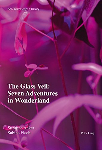 Beispielbild fr The Glass Veil: Seven Adventures in Wonderland (Art  " Knowledge  " Theory) zum Verkauf von Books From California