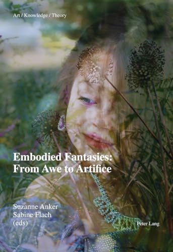 Stock image for Embodied Fantasies: (Art - Knowledge - Theory) for sale by Revaluation Books