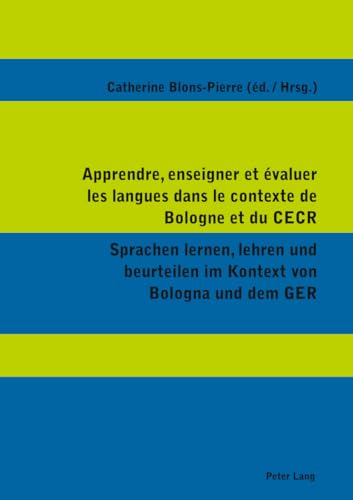 9783034311458: Apprendre, enseigner et valuer les langues dans le contexte de Bologne et du CECR- Sprachen lernen, lehren und beurteilen im Kontext von Bologna und dem GER