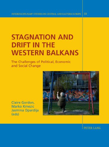 9783034311526: Stagnation and Drift in the Western Balkans: The Challenges of Political, Economic and Social Change: 10 (Interdisciplinary Studies on Central and Eastern Europe)