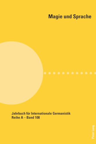 Stock image for Magie und Sprache (Jahrbuch für Internationale Germanistik - Reihe A) (German Edition) for sale by Books From California