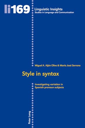 Stock image for Style in syntax: Investigating variation in Spanish pronoun subjects (Linguistic Insights) for sale by Powell's Bookstores Chicago, ABAA