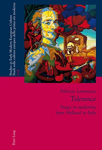 Beispielbild fr Tolerance: Stages in Modernity from Holland to Italy zum Verkauf von Librairie Philosophique J. Vrin