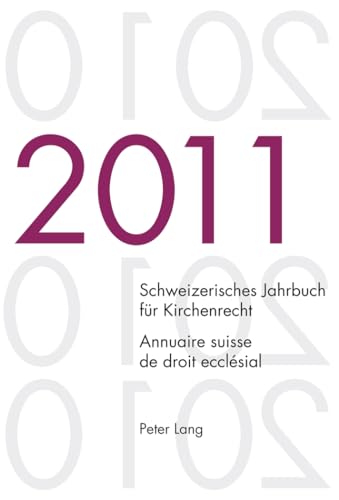 9783034312660: Schweizerisches Jahrbuch fr Kirchenrecht. Band 16 (2011)- Annuaire suisse de droit ecclsial. Volume 16 (2011): Herausgegeben im Auftrag der ... suisse de droit ecclsial) (German Edition)