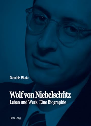 Beispielbild fr Wolf Von Niebelschtz Leben Und Werk Eine Biographie zum Verkauf von PBShop.store US