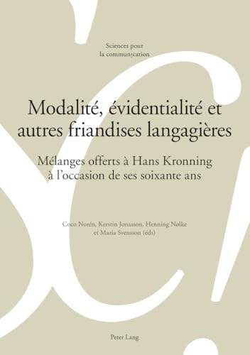 Beispielbild fr modalite, evidentialite et autres friandises langagieres - melanges offerts a hans kronning a l'occa zum Verkauf von Chapitre.com : livres et presse ancienne