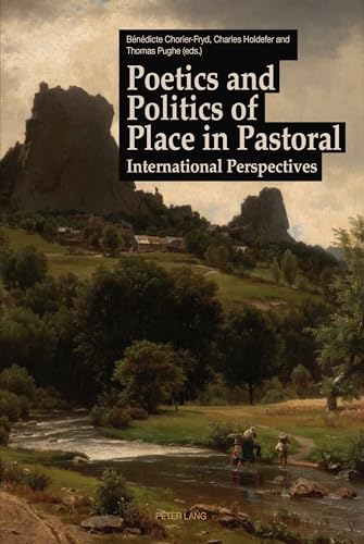 Stock image for Poetics and Politics of Place in Pastoral International Perspectives for sale by PBShop.store US