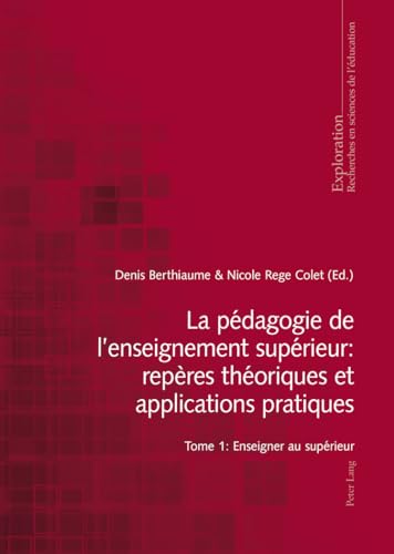 Beispielbild fr La Pdagogie De L'enseignement Suprieur : Repres Thoriques Et Applications Pratiques. Vol. 1. Ens zum Verkauf von RECYCLIVRE