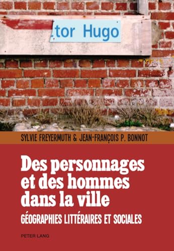 Stock image for Des Personnages Et Des Hommes Dans La Ville Gaeographies Littaeraires Et Sociales for sale by PBShop.store US