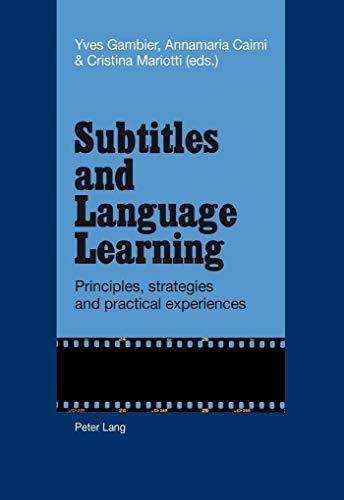 Beispielbild fr Subtitles and Language Learning: Principles, strategies and practical experiences zum Verkauf von suffolkbooks