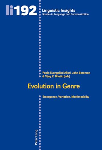 Imagen de archivo de Evolution in Genre: Emergence, Variation, Multimodality (Linguistic Insights, Band 192) a la venta por medimops