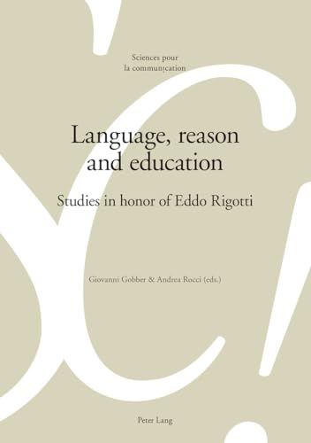 9783034315548: Language, Reason and Education: Studies in Honor of Eddo Rigotti: 113