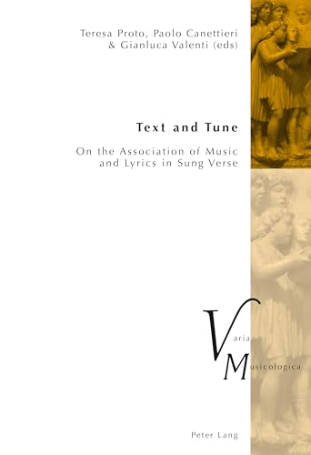 Imagen de archivo de Text and Tune: On the Association of Music and Lyrics in Sung Verse (Varia Musicologica) a la venta por Powell's Bookstores Chicago, ABAA