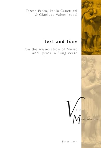 Stock image for Text and Tune: On the Association of Music and Lyrics in Sung Verse (Varia Musicologica) for sale by Powell's Bookstores Chicago, ABAA
