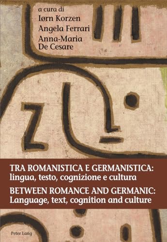 Beispielbild fr Tra romanistica e germanistica: lingua, testo, cognizione e cultura / Between Romance and Germanic: Language, text, cognition and culture: Lingua, tes zum Verkauf von ThriftBooks-Atlanta