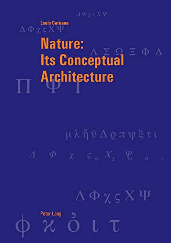 9783034315777: Nature: Its Conceptual Architecture (49) (Berner Reihe Philosophischer Studien)