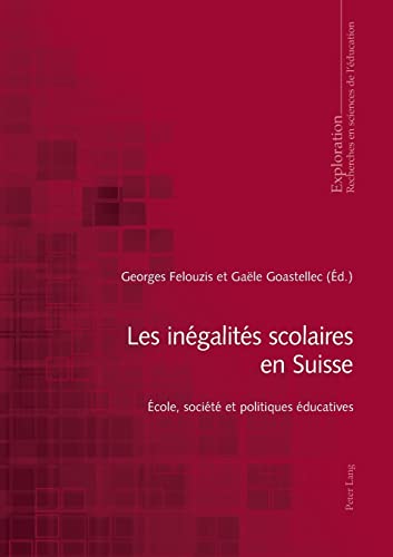 Stock image for Les ingalits scolaires en Suisse: cole, socit et politiques ducatives [Broch] Felouzis, Georges for sale by BIBLIO-NET