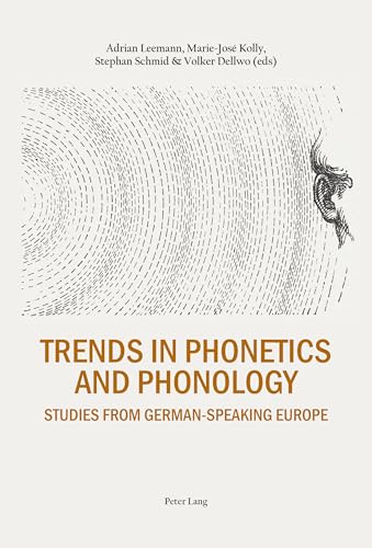 Stock image for Trends in Phonetics and Phonology: Studies from German-speaking Europe [Hardcover] Leemann, Adrian; Kolly, Marie-Jos; Schmid, Stephan and Dellwo, Volker for sale by Brook Bookstore