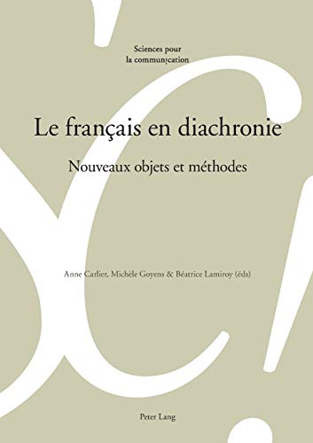 Beispielbild fr Le français en diachronie : Nouveaux objets et m thodes zum Verkauf von Ria Christie Collections