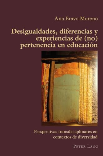 Imagen de archivo de Desigualdades, diferencias y experiencias de (no) pertenencia en educaci n : Perspectivas transdisciplinares en contextos de diversidad a la venta por Ria Christie Collections