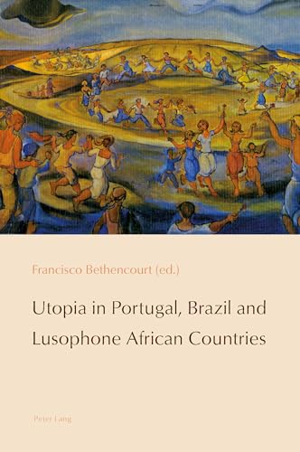 9783034318716: Utopia in Portugal, Brazil and Lusophone African Countries (Reconfiguring Identities in the Portuguese-Speaking World)