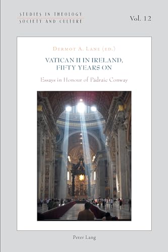 Beispielbild fr Vatican II in Ireland, Fifty Years On; Essays in Honour of Pdraic Conway (12) (Studies in Theology, Society and Culture) zum Verkauf von Tall Stories BA