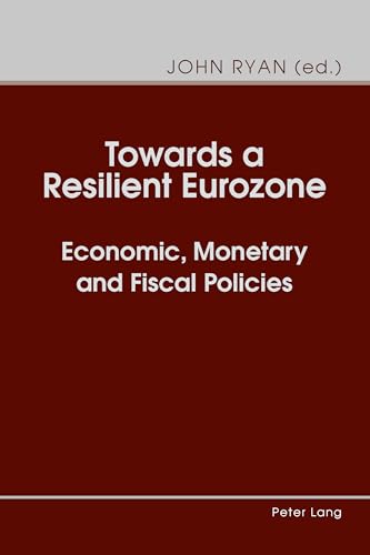 Imagen de archivo de Towards a Resilient Eurozone: Economic, Monetary and Fiscal Policies a la venta por suffolkbooks