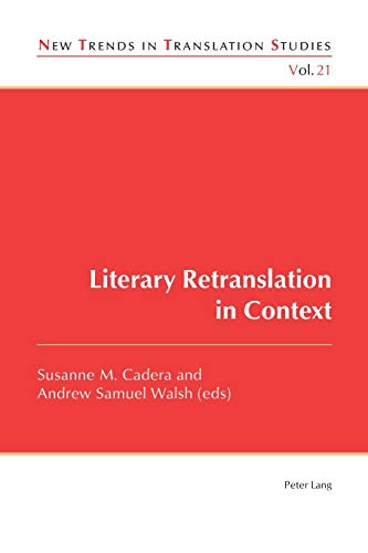 Stock image for Literary Retranslation in Context (New Trends in Translation Studies) for sale by suffolkbooks