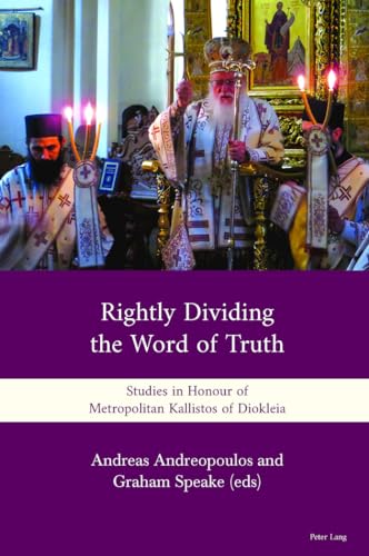 Imagen de archivo de Rightly Dividing the Word of Truth Studies in Honour of Metropolitan Kallistos of Diokleia a la venta por PBShop.store US