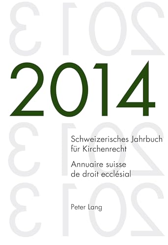 9783034320139: Schweizerisches Jahrbuch fr Kirchenrecht. Bd. 19 (2014) / Annuaire suisse de droit ecclsial. Vol. 19 (2014): Herausgegeben im Auftrag der ... suisse de droit ecclsial) (German Edition)
