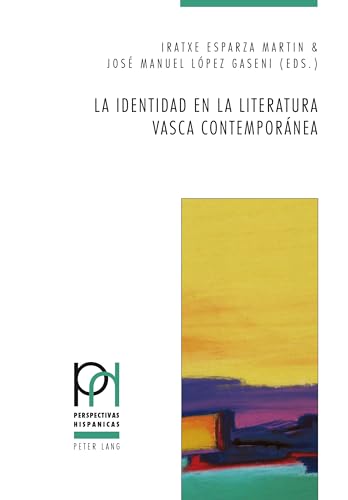 Beispielbild fr La identidad en la literatura vasca contempornea (Perspectivas Hispnicas) (Spanish Edition) zum Verkauf von Brook Bookstore
