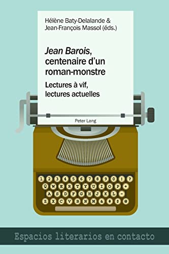 Beispielbild fr Jean Barois, Centenaire D'un Roman-monstre : Lectures  Vif, Lectures Actuelles zum Verkauf von RECYCLIVRE