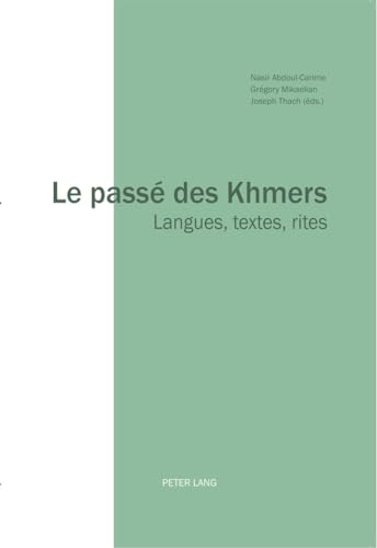 Imagen de archivo de Le pass des Khmers Langues, textes, rites a la venta por PBShop.store US