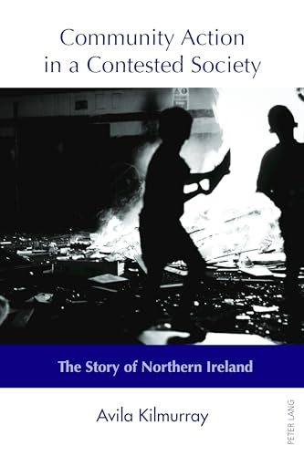 9783034322577: Community Action in a Contested Society; The Story of Northern Ireland