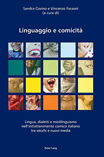 9783034324663: Linguaggio E Comicit: Lingua, Dialetti E Mistilinguismo Nell’intrattenimento Comico Italiano Tra Vecchi E Nuovi Media